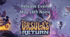 May 18th Lorcana: Ursula's Return Release Event